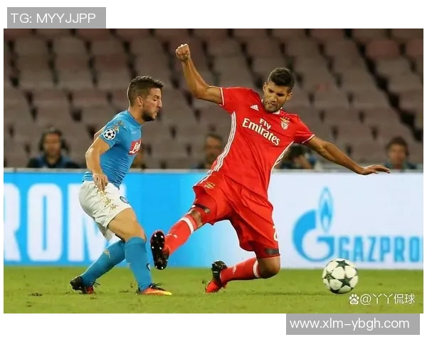 国王杯激战本菲卡与那不勒斯0比0帽子戏法引发全场热烈反响 国王杯激战本菲卡与那不勒斯0比0帽子戏法引发全场热烈反响